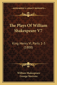 Plays Of William Shakespeare V7