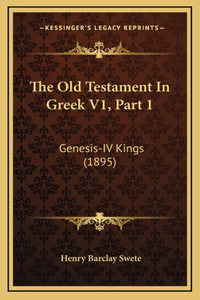 The Old Testament In Greek V1, Part 1