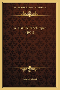 A. F. Wilhelm Schimper (1901)