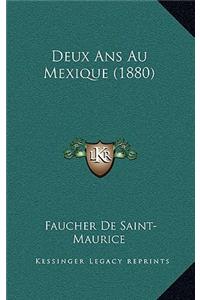 Deux ANS Au Mexique (1880)