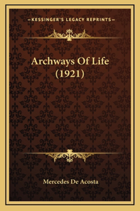 Archways Of Life (1921)