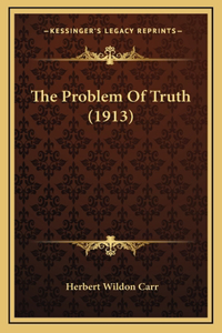 The Problem Of Truth (1913)