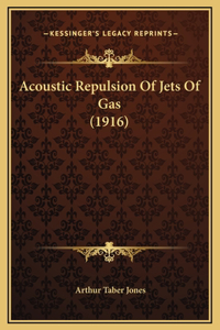 Acoustic Repulsion Of Jets Of Gas (1916)