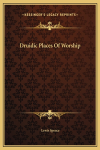 Druidic Places Of Worship