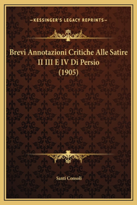 Brevi Annotazioni Critiche Alle Satire II III E IV Di Persio (1905)