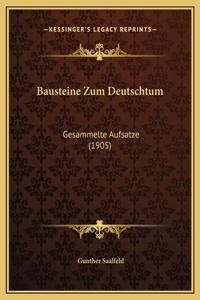 Bausteine Zum Deutschtum: Gesammelte Aufsatze (1905)