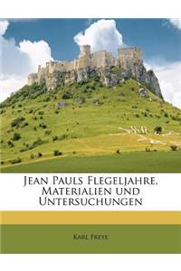 Jean Pauls Flegeljahre, Materialien Und Untersuchungen