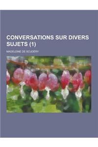 Conversations Sur Divers Sujets (1)