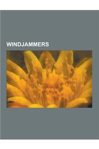 Windjammers: Star of India, Pamir, Potosi, Polly Woodside, Moshulu, Lady Elizabeth, Windjammer, Passat, Falls of Clyde, Herzogin Ce