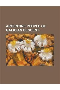 Argentine People of Galician Descent