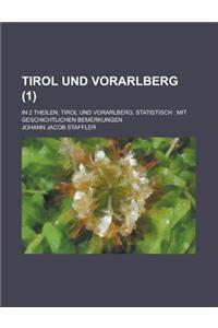 Tirol Und Vorarlberg; In 2 Theilen. Tirol Und Vorarlberg, Statistisch