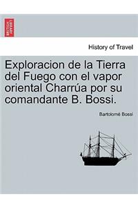 Exploracion de la Tierra del Fuego con el vapor oriental Charrúa por su comandante B. Bossi.