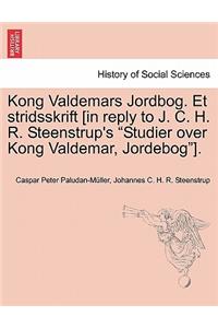 Kong Valdemars Jordbog. Et Stridsskrift [In Reply to J. C. H. R. Steenstrup's 