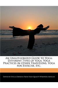 An Unauthorized Guide to Yoga