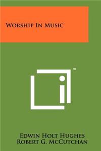 Worship in Music