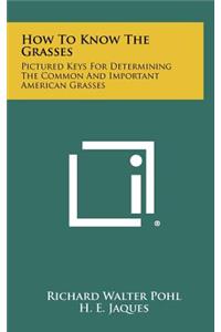 How to Know the Grasses