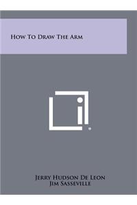 How to Draw the Arm