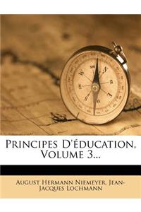 Principes D'éducation, Volume 3...