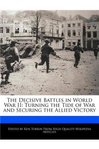 The Decisive Battles in World War II