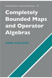 Completely Bounded Maps and Operator Algebras. Cambridge Studies in Advanced Mathematics