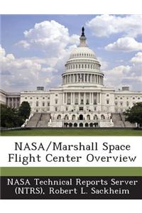 NASA/Marshall Space Flight Center Overview