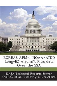 Boreas AFM-1 Noaa/Atdd Long-EZ Aircraft Flux Data Over the Ssa