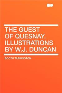 The Guest of Quesnay. Illustrations by W.J. Duncan