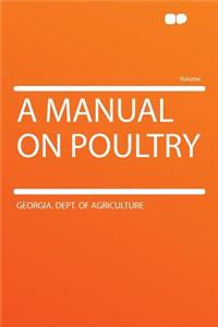 A Manual on Poultry
