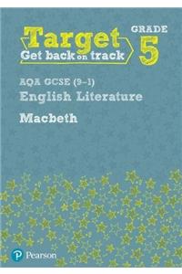 Target Grade 5 Macbeth AQA GCSE (9-1) Eng Lit Workbook