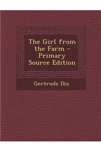 The Girl from the Farm - Primary Source Edition