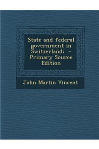 State and Federal Government in Switzerland;