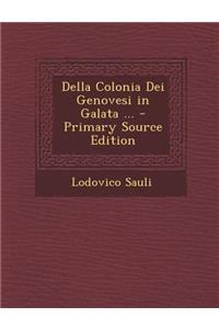 Della Colonia Dei Genovesi in Galata ...
