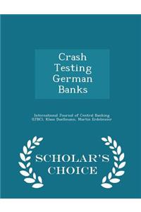 Crash Testing German Banks - Scholar's Choice Edition