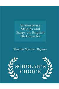Shakespeare Studies and Essay on English Dictionaries - Scholar's Choice Edition
