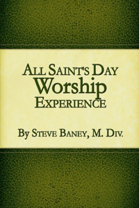 All Saint's Day Worship Experience