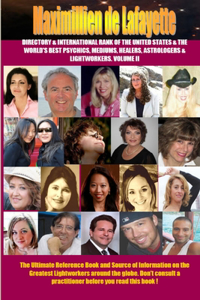 Directory & International Rank of the U.S & the World's Best Psychics Mediums Healers Astrologers Lightworkers.Vol.2