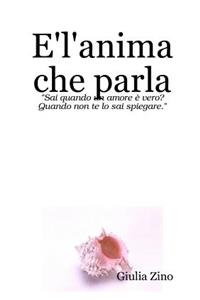 E' L'Anima Che Parla..