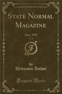 State Normal Magazine, Vol. 22: June, 1918 (Classic Reprint)