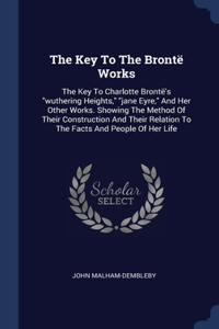 The Key To The Brontë Works