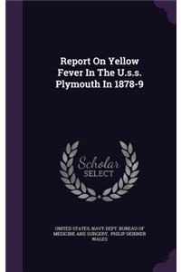 Report On Yellow Fever In The U.s.s. Plymouth In 1878-9