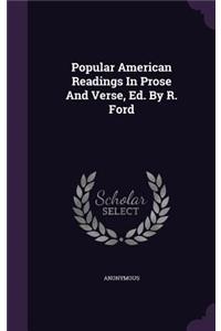 Popular American Readings In Prose And Verse, Ed. By R. Ford