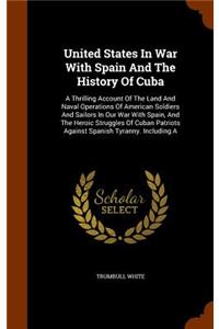 United States In War With Spain And The History Of Cuba