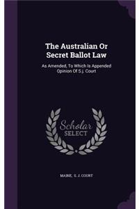 The Australian Or Secret Ballot Law