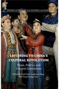 Listening to China's Cultural Revolution