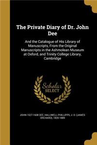 The Private Diary of Dr. John Dee