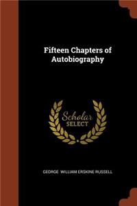 Fifteen Chapters of Autobiography