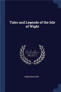 Tales and Legends of the Isle of Wight