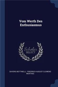 Vom Werth Des Enthusiasmus