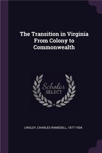 The Transition in Virginia from Colony to Commonwealth