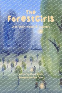 ForestGirls, with their Friends and Teachers